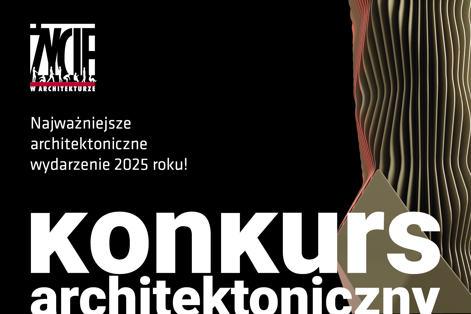 Już wkrótce finał 10. edycji konkursu „Życie w Architekturze”